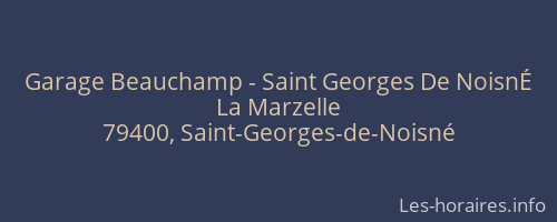 Garage Beauchamp - Saint Georges De NoisnÉ