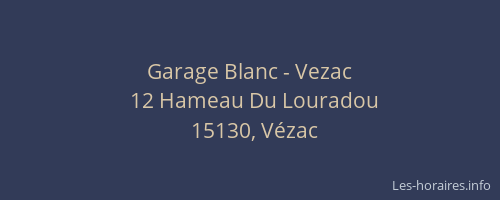 Garage Blanc - Vezac
