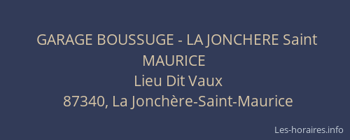 GARAGE BOUSSUGE - LA JONCHERE Saint MAURICE