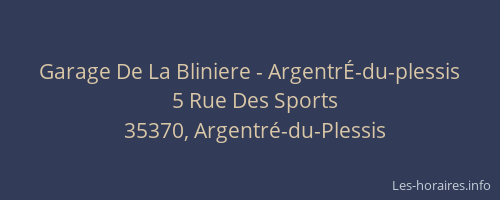 Garage De La Bliniere - ArgentrÉ-du-plessis