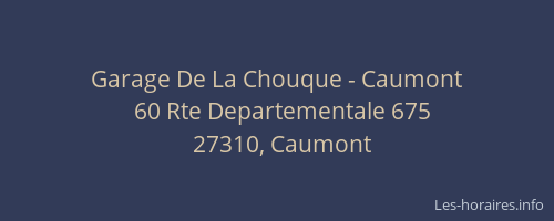 Garage De La Chouque - Caumont