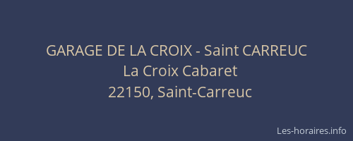 GARAGE DE LA CROIX - Saint CARREUC