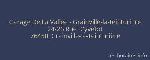 Garage De La Vallee - Grainville-la-teinturiÈre