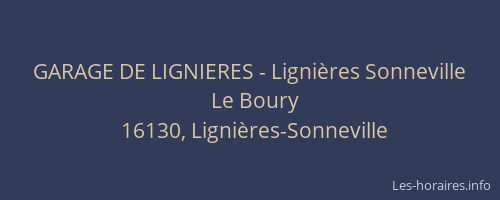 GARAGE DE LIGNIERES - Ligni&egrave;res Sonneville