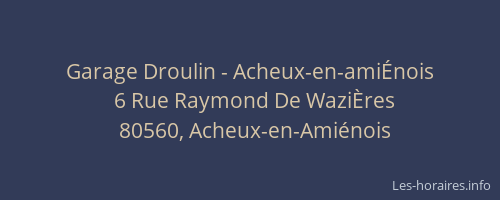 Garage Droulin - Acheux-en-ami&Eacute;nois
