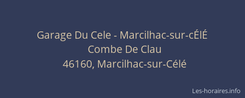 Garage Du Cele - Marcilhac-sur-cÉlÉ
