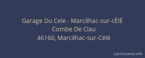 Garage Du Cele - Marcilhac-sur-c&Eacute;l&Eacute;