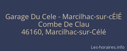 Garage Du Cele - Marcilhac-sur-cÉlÉ