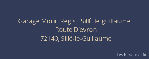 Garage Morin Regis - Sill&Eacute;-le-guillaume