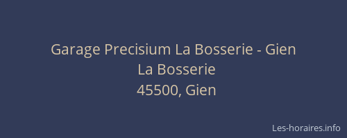 Garage Precisium La Bosserie - Gien