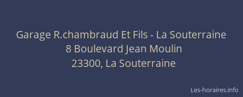 Garage R.chambraud Et Fils - La Souterraine