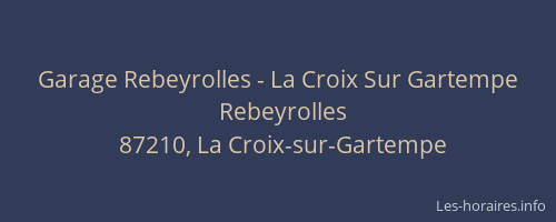 Garage Rebeyrolles - La Croix Sur Gartempe