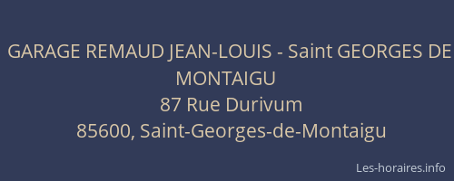 GARAGE REMAUD JEAN-LOUIS - Saint GEORGES DE MONTAIGU