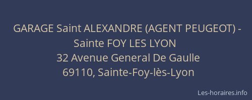 GARAGE Saint ALEXANDRE (AGENT PEUGEOT) - Sainte FOY LES LYON