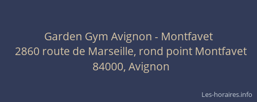 Garden Gym Avignon - Montfavet