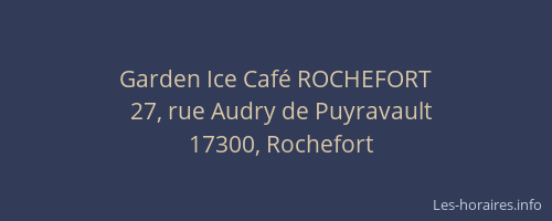 Garden Ice Café ROCHEFORT
