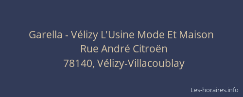 Garella - V&eacute;lizy L'Usine Mode Et Maison
