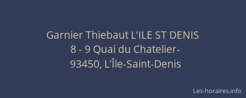 Garnier Thiebaut L'ILE ST DENIS