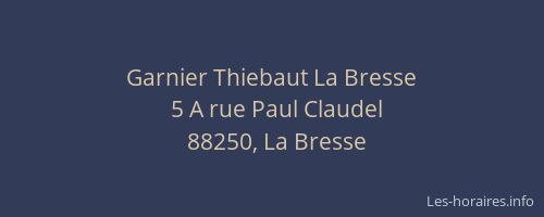 Garnier Thiebaut La Bresse