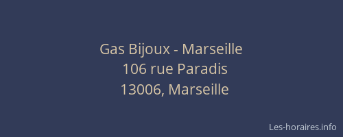Gas Bijoux - Marseille