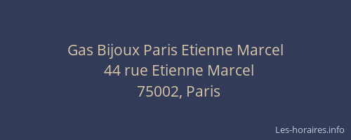 Gas Bijoux Paris Etienne Marcel