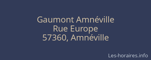 Gaumont Amn&eacute;ville