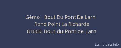 G&eacute;mo - Bout Du Pont De Larn