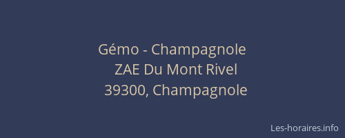 G&eacute;mo - Champagnole