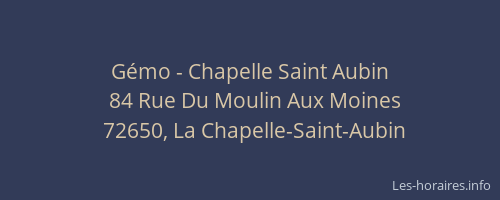 Gémo - Chapelle Saint Aubin