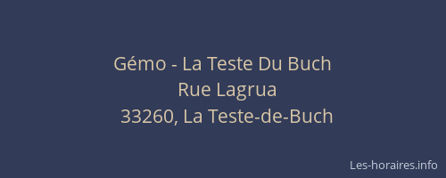 G&eacute;mo - La Teste Du Buch