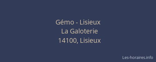 G&eacute;mo - Lisieux