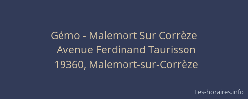 G&eacute;mo - Malemort Sur Corr&egrave;ze