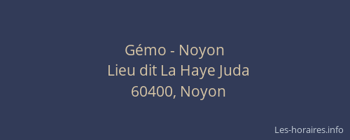 G&eacute;mo - Noyon
