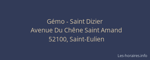 G&eacute;mo - Saint Dizier