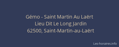 G&eacute;mo - Saint Martin Au La&euml;rt