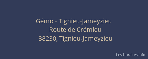 Gémo - Tignieu-Jameyzieu