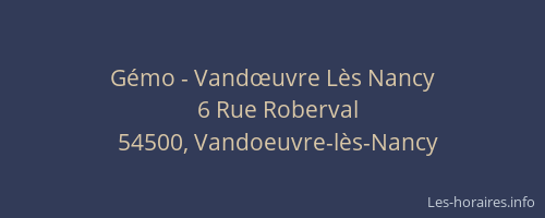 G&eacute;mo - Vandœuvre L&egrave;s Nancy