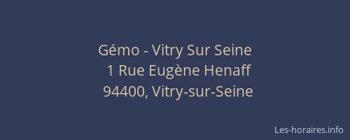 G&eacute;mo - Vitry Sur Seine