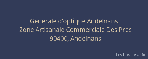 G&eacute;n&eacute;rale d'optique Andelnans