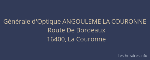 G&eacute;n&eacute;rale d'Optique ANGOULEME LA COURONNE