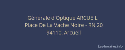 G&eacute;n&eacute;rale d'Optique ARCUEIL