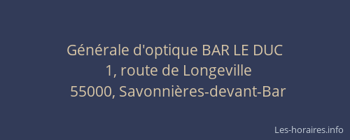 G&eacute;n&eacute;rale d'optique BAR LE DUC