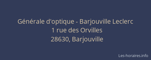 G&eacute;n&eacute;rale d'optique - Barjouville Leclerc