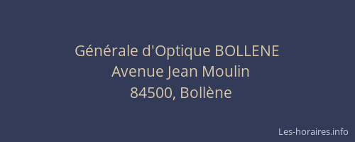 G&eacute;n&eacute;rale d'Optique BOLLENE