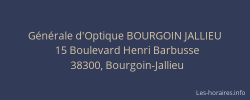 G&eacute;n&eacute;rale d'Optique BOURGOIN JALLIEU