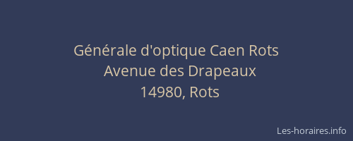 G&eacute;n&eacute;rale d'optique Caen Rots