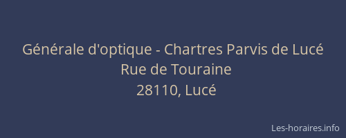 G&eacute;n&eacute;rale d'optique - Chartres Parvis de Luc&eacute;