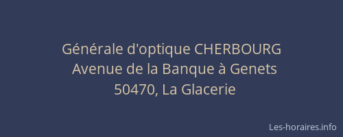 G&eacute;n&eacute;rale d'optique CHERBOURG