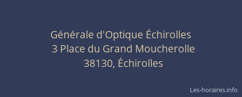 G&eacute;n&eacute;rale d'Optique &Eacute;chirolles