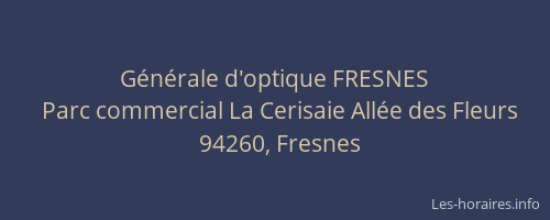 G&eacute;n&eacute;rale d'optique FRESNES